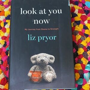 Look at You Now by Liz Pryor Hardcover Book